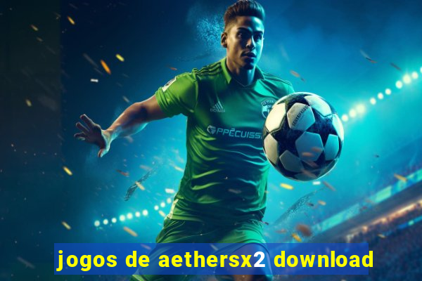 jogos de aethersx2 download